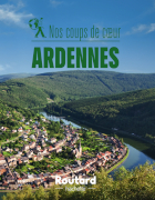 Routard : Nos coups de coeur-Ardennes